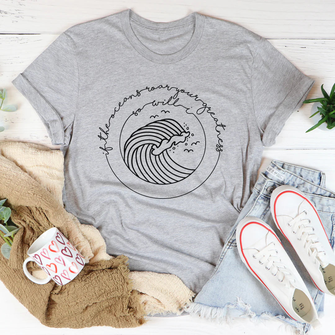 "Embrace the Power of the Oceans with Our Roaring Greatness T-Shirt"